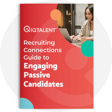Recruiting Connections Guide to Engaging Passive Candidates cover